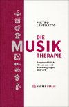 Pietro Leveratto, Die Musiktherapie, Songs und Stücke für Lebens- und Stimmungslagen aller Art, Hanser Berlin