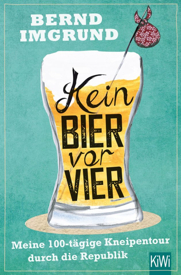 Bierglas auf grünem Hintergrund, Aufschrift Kein Bier vor Vier, Bierschaum, gelbes Bier