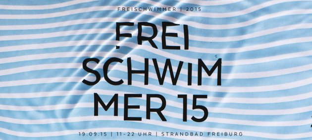 Freischwimmer 15, 19.09.2015, 11-22 Uhr, Strandbad Freiburg, Subculture, Fudder, Groove